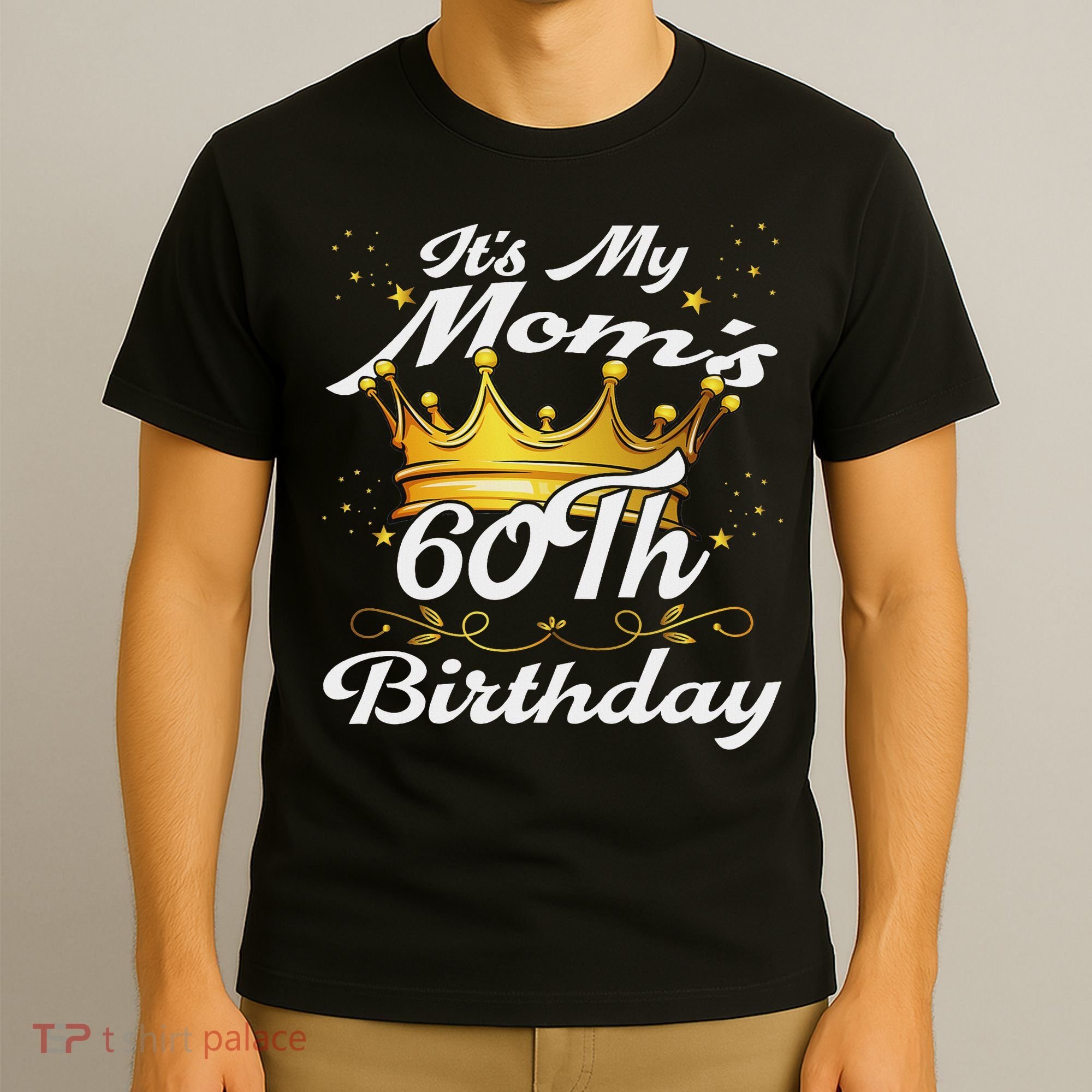 It's My Mom's 60th Birthday Mother's 60th Birthday Crown T-Shirt