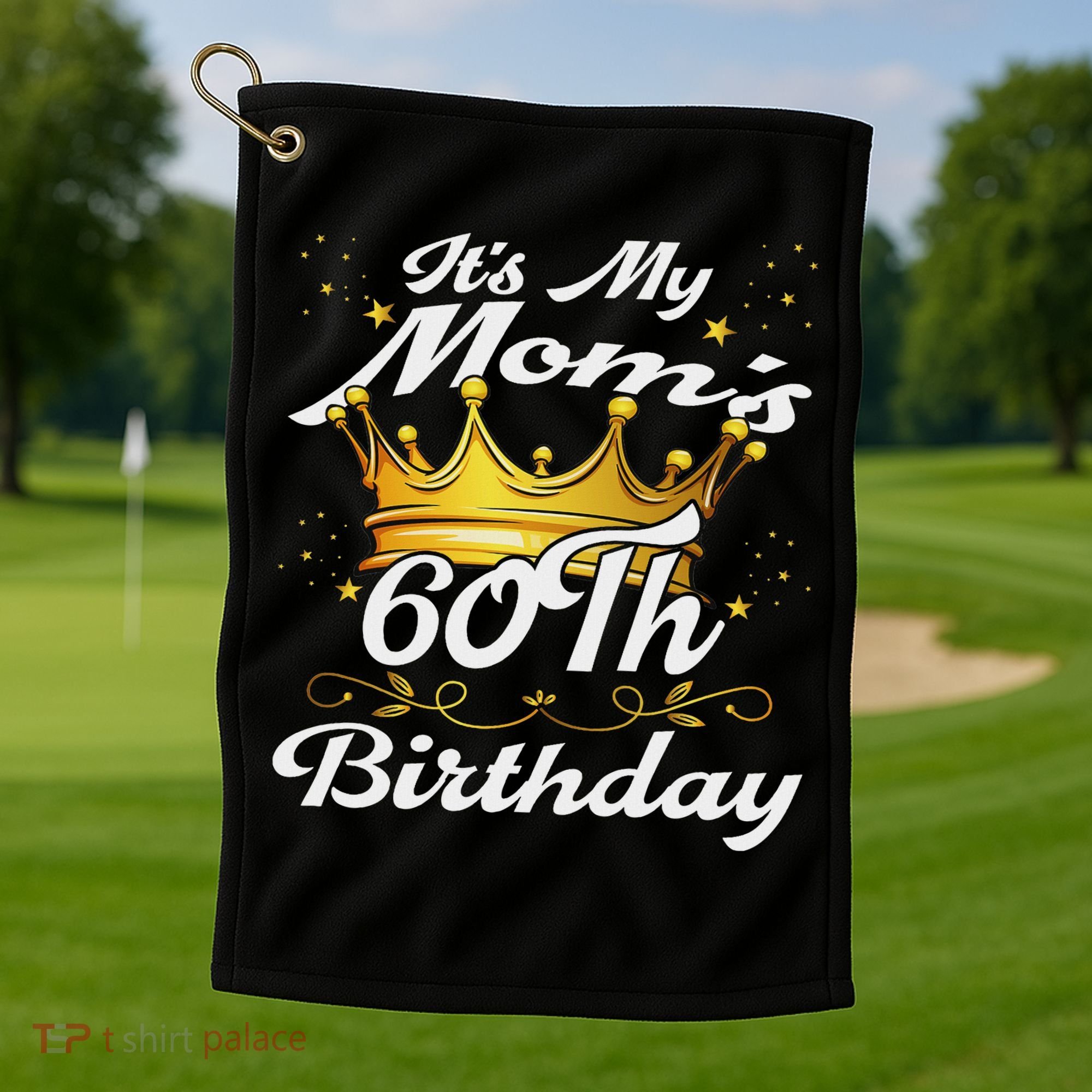 It's My Mom's 60th Birthday Mother's 60th Birthday Crown Golf Towel