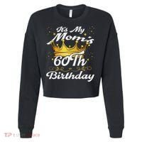 It's My Mom's 60th Birthday Mother's 60th Birthday Crown Cropped Pullover Crew thumb 0