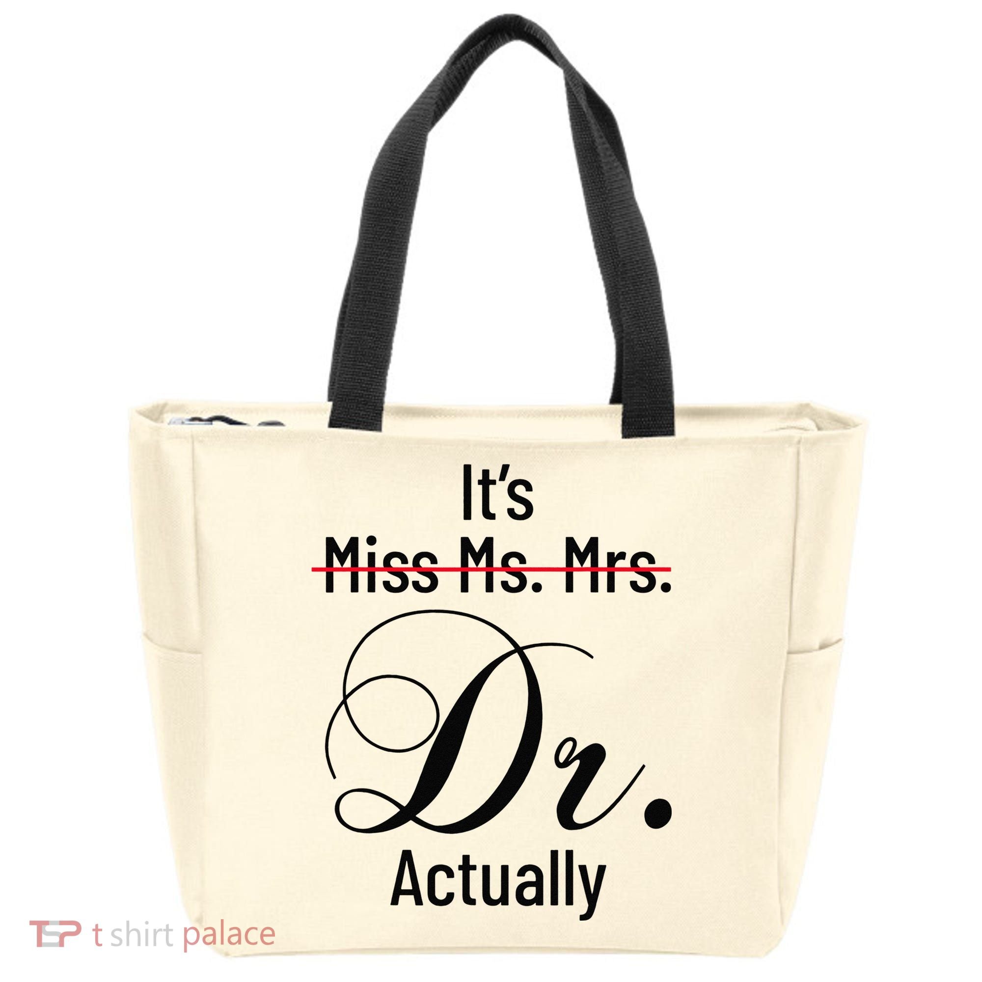It's Miss Ms Mrs Dr Actually Doctor Graduation Tote Bag