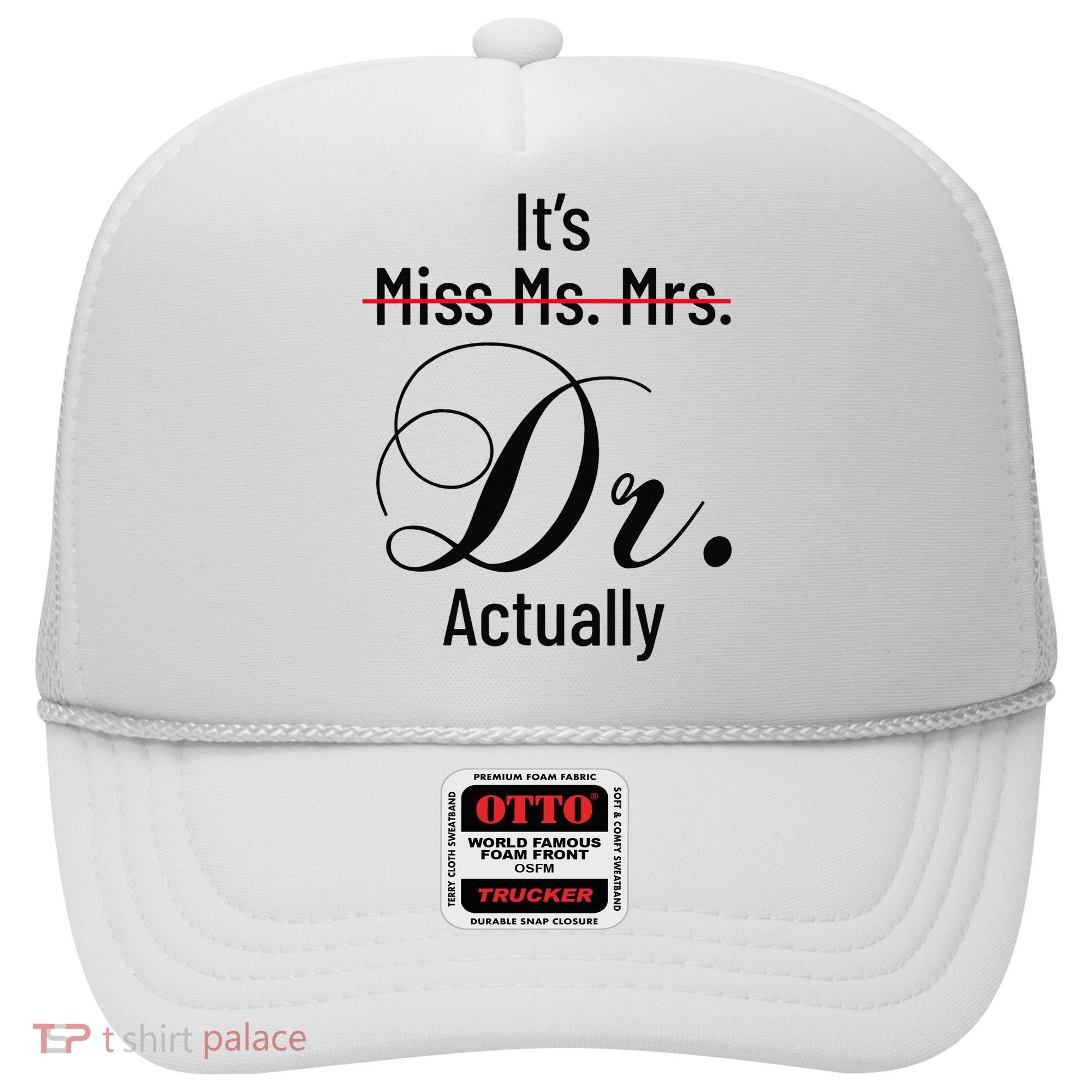 It's Miss Ms Mrs Dr Actually Doctor Graduation Hat