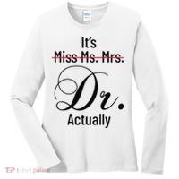 It's Miss Ms Mrs Dr Actually Doctor Graduation Women's Long Sleeve Shirt thumb 0