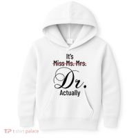 It's Miss Ms Mrs Dr Actually Doctor Graduation Kids Hoodie thumb 0