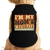 IM My MomS Favorite Disappointt Son Daughter Gift Doggie Tank thumb 0