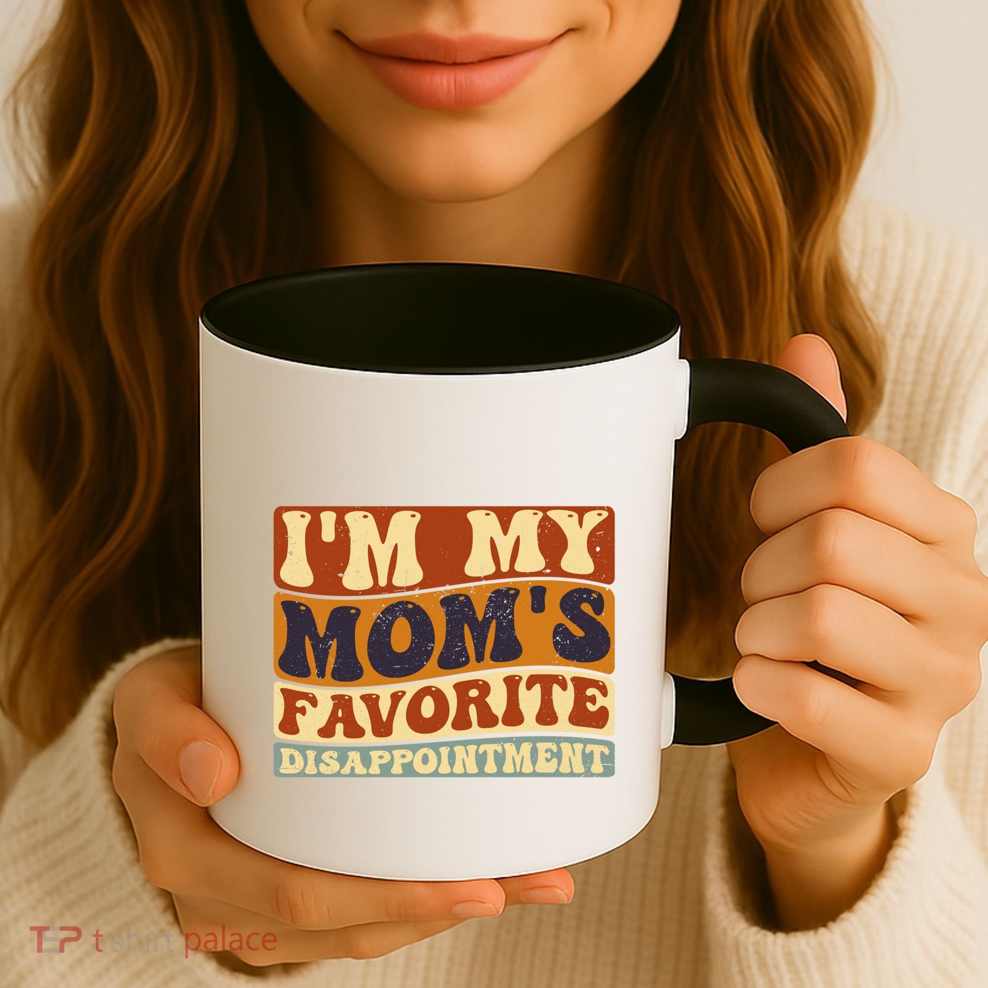 IM My MomS Favorite Disappointt Son Daughter Gift Coffee Mug