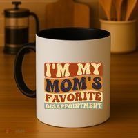 IM My MomS Favorite Disappointt Son Daughter Gift Coffee Mug thumb 4