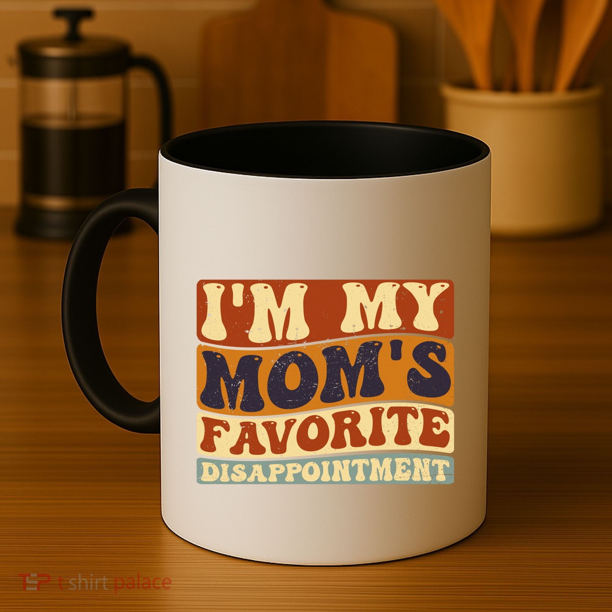 IM My MomS Favorite Disappointt Son Daughter Gift Coffee Mug