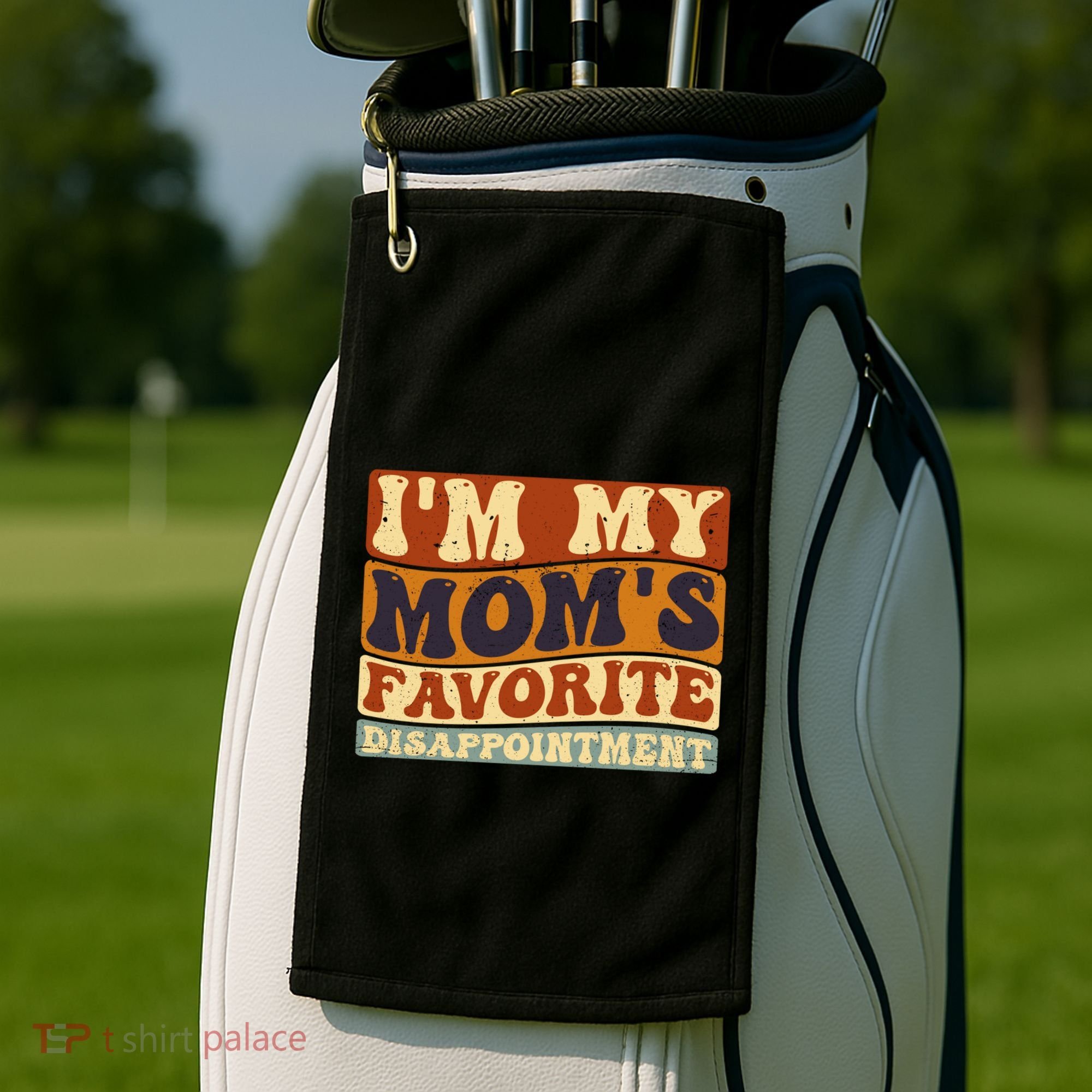 IM My MomS Favorite Disappointt Son Daughter Gift Golf Towel