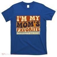 IM My MomS Favorite Disappointt Son Daughter Gift T-Shirt thumb 0