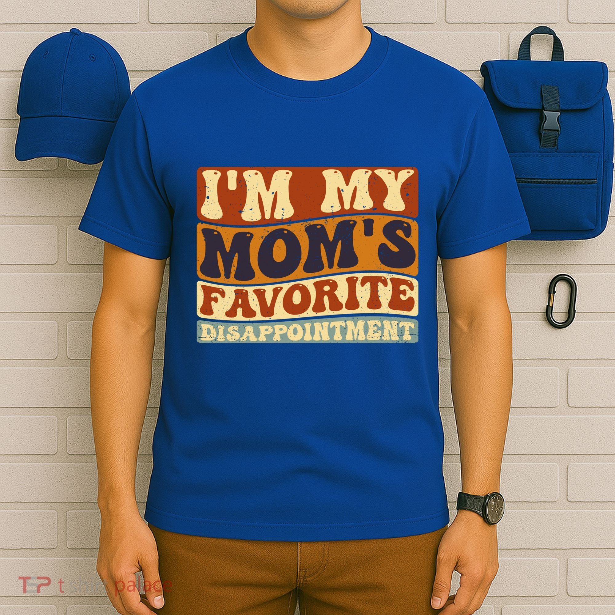 IM My MomS Favorite Disappointt Son Daughter Gift T-Shirt