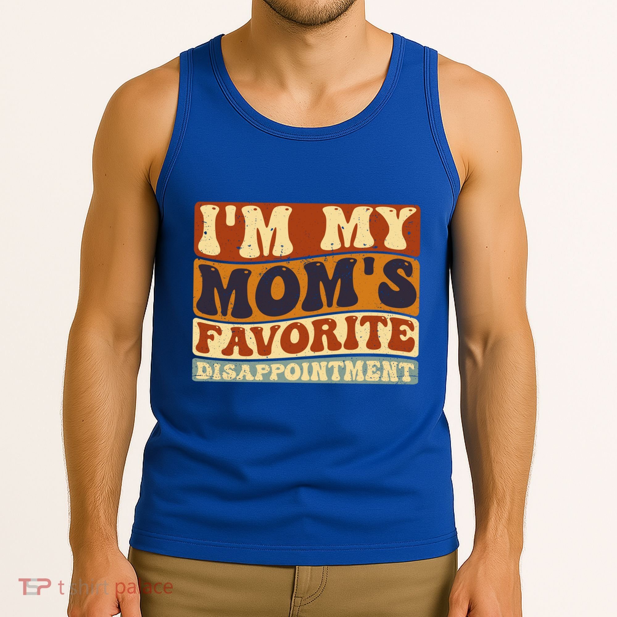 IM My MomS Favorite Disappointt Son Daughter Gift Tank Top