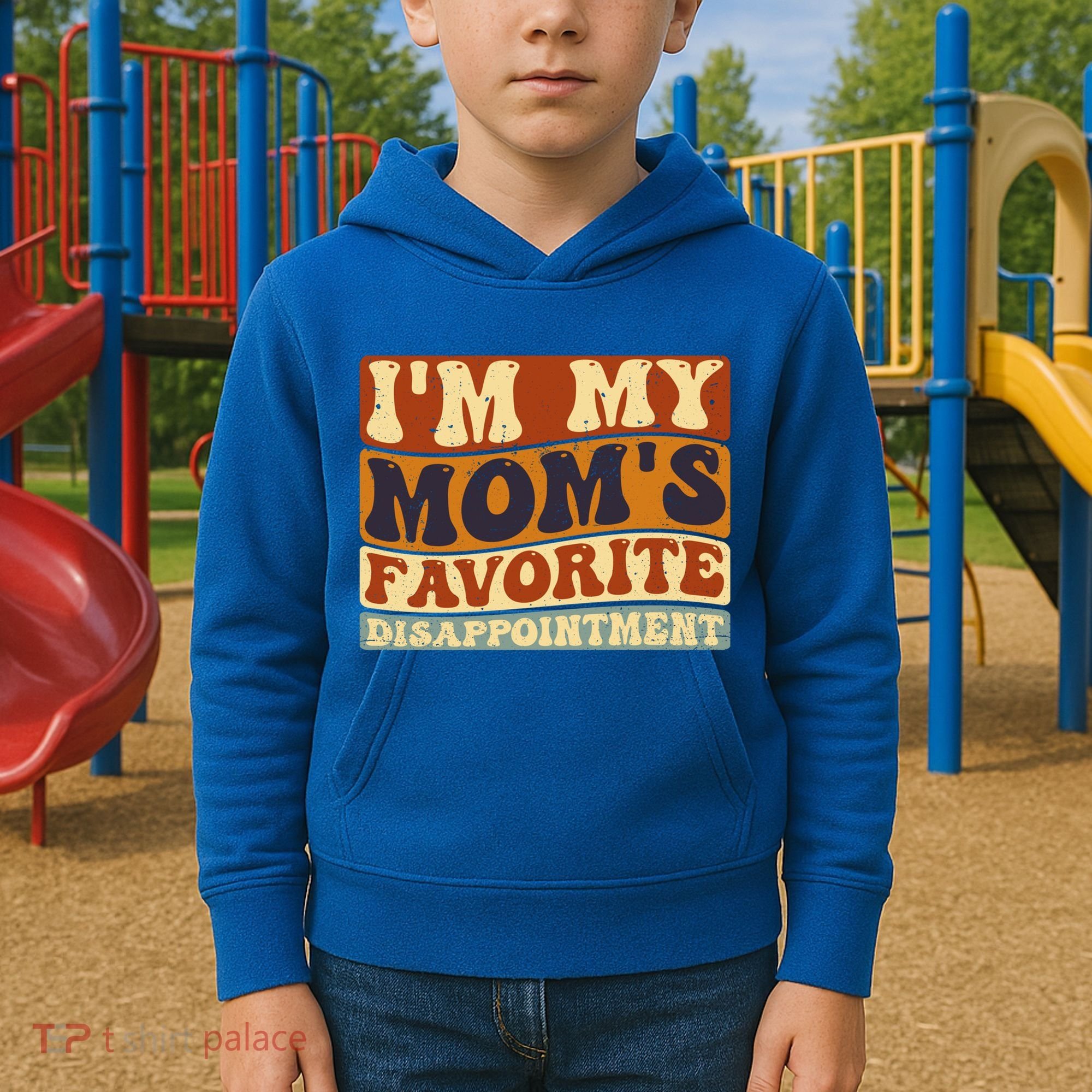 IM My MomS Favorite Disappointt Son Daughter Gift Kids Hoodie