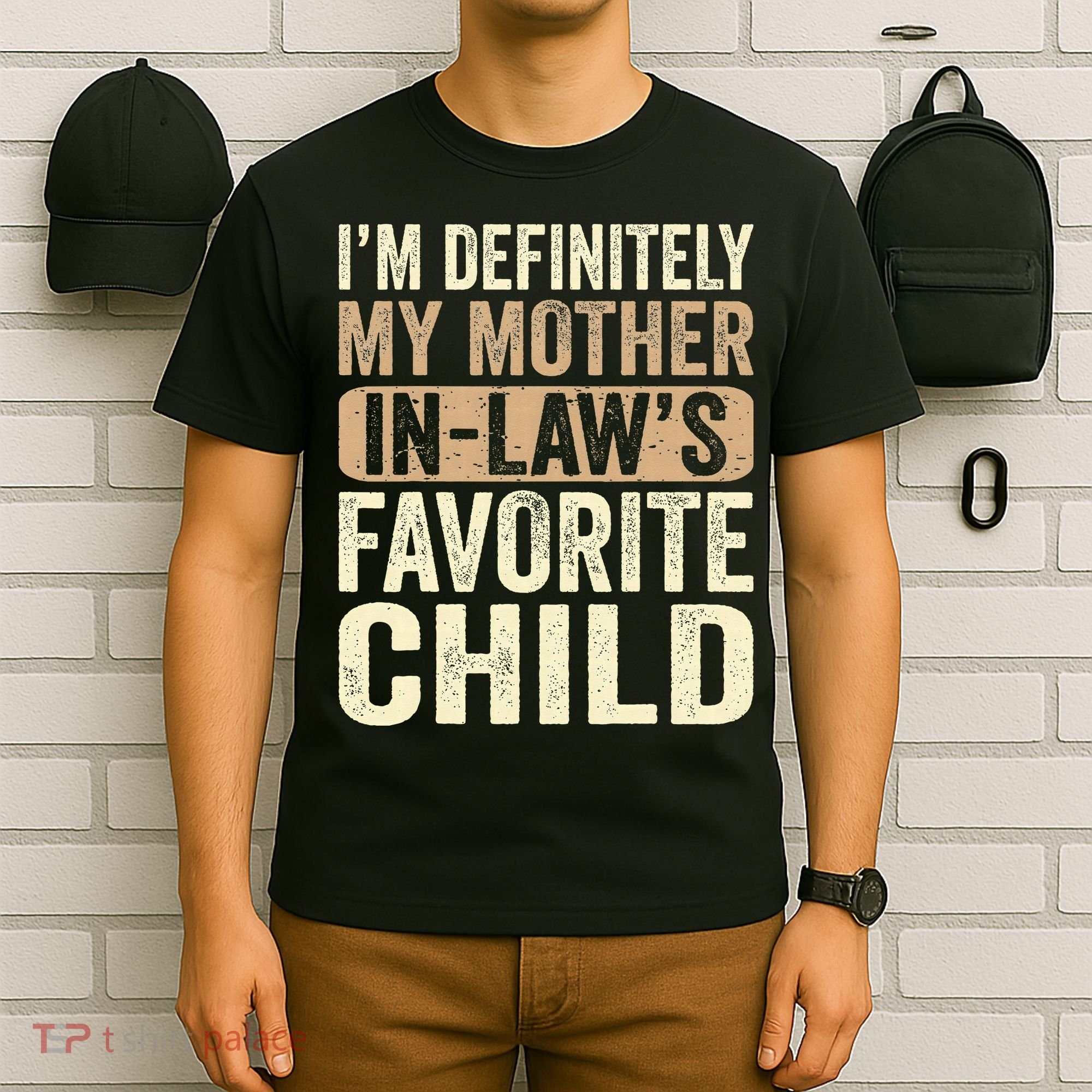I'm My Mother In Law's Favorite Child Funny T-Shirt
