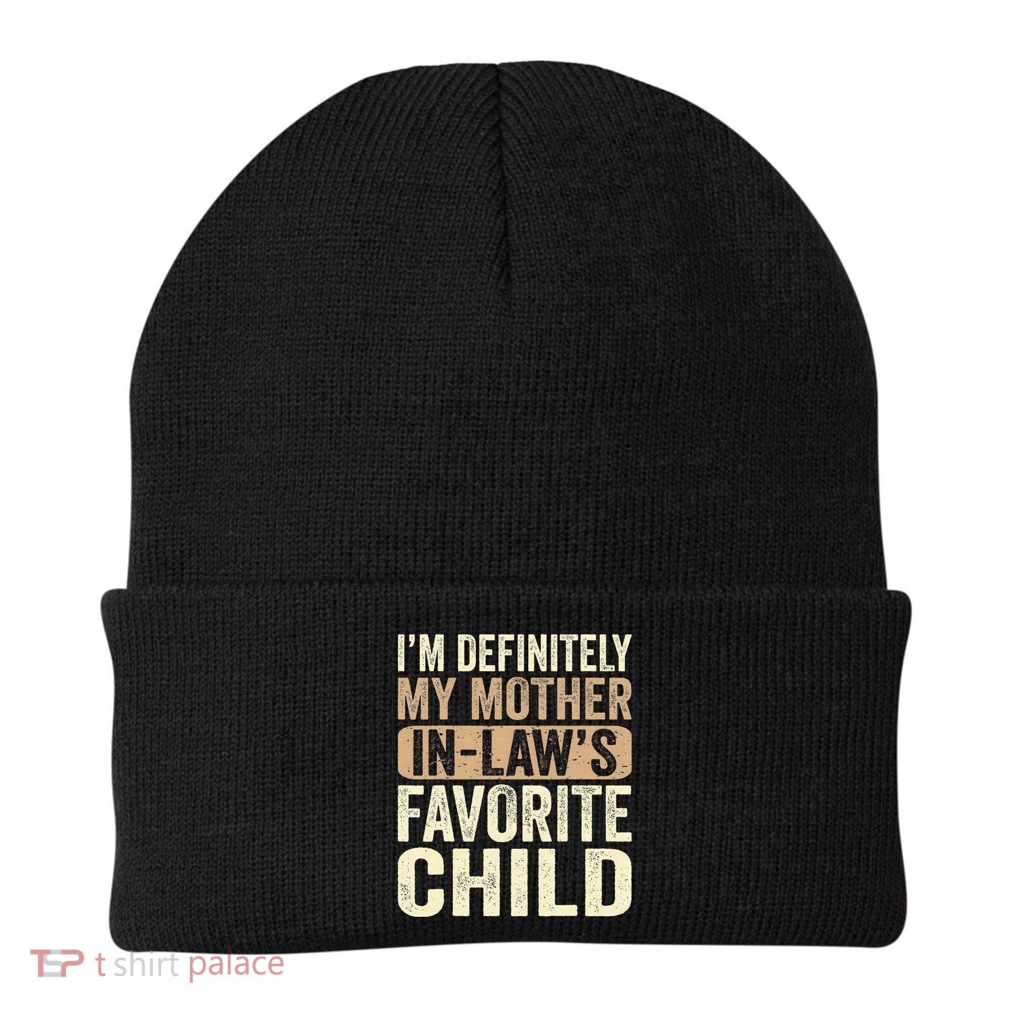 I'm My Mother In Law's Favorite Child Funny Beanie