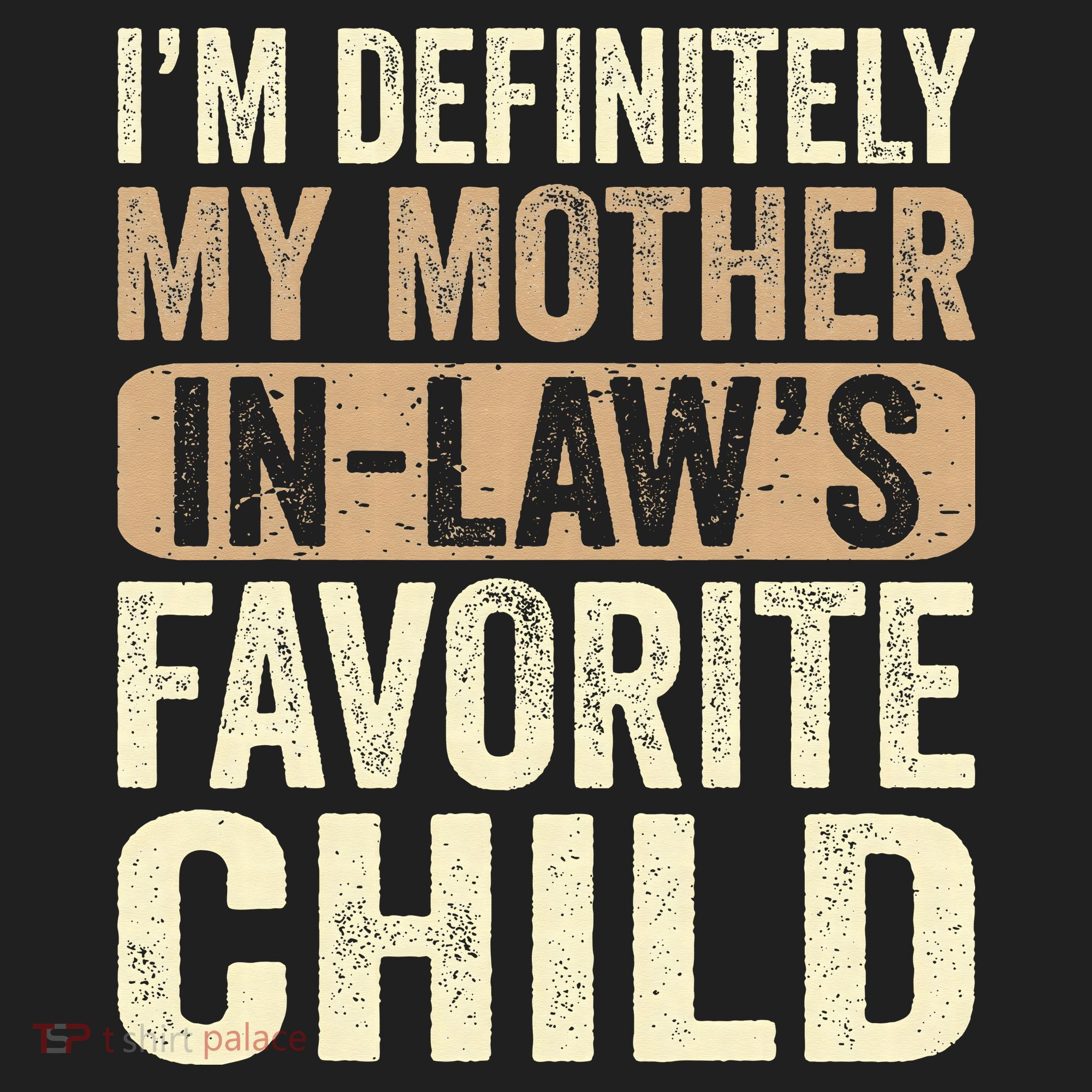 I'm My Mother In Law's Favorite Child Funny Hat
