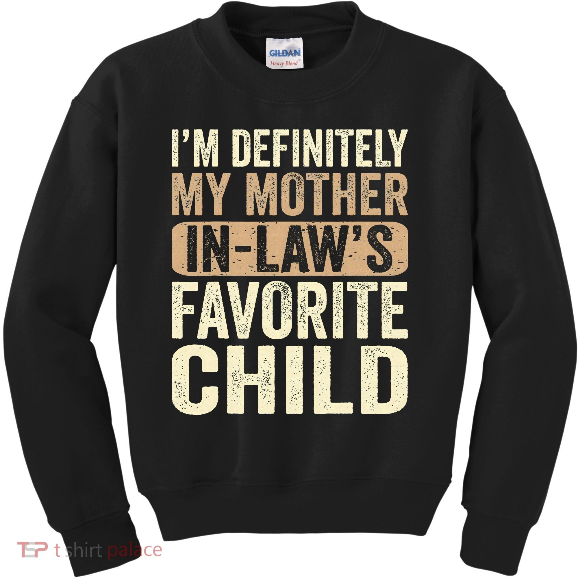 I'm My Mother In Law's Favorite Child Funny Kids Sweatshirt