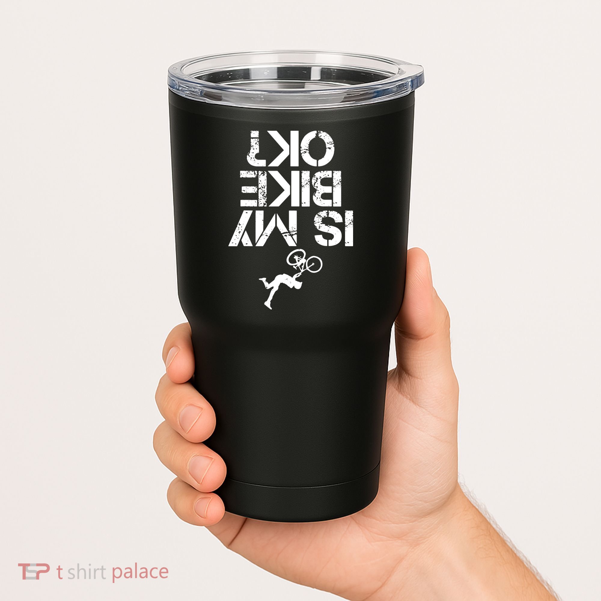 Is My Mountain Bike OK Funny Mountain Biking Biker Gift Tumbler