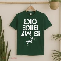 Is My Mountain Bike OK Funny Mountain Biking Biker Gift T-Shirt thumb 2
