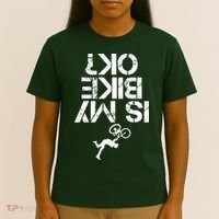 Is My Mountain Bike OK Funny Mountain Biking Biker Gift T-Shirt thumb 4