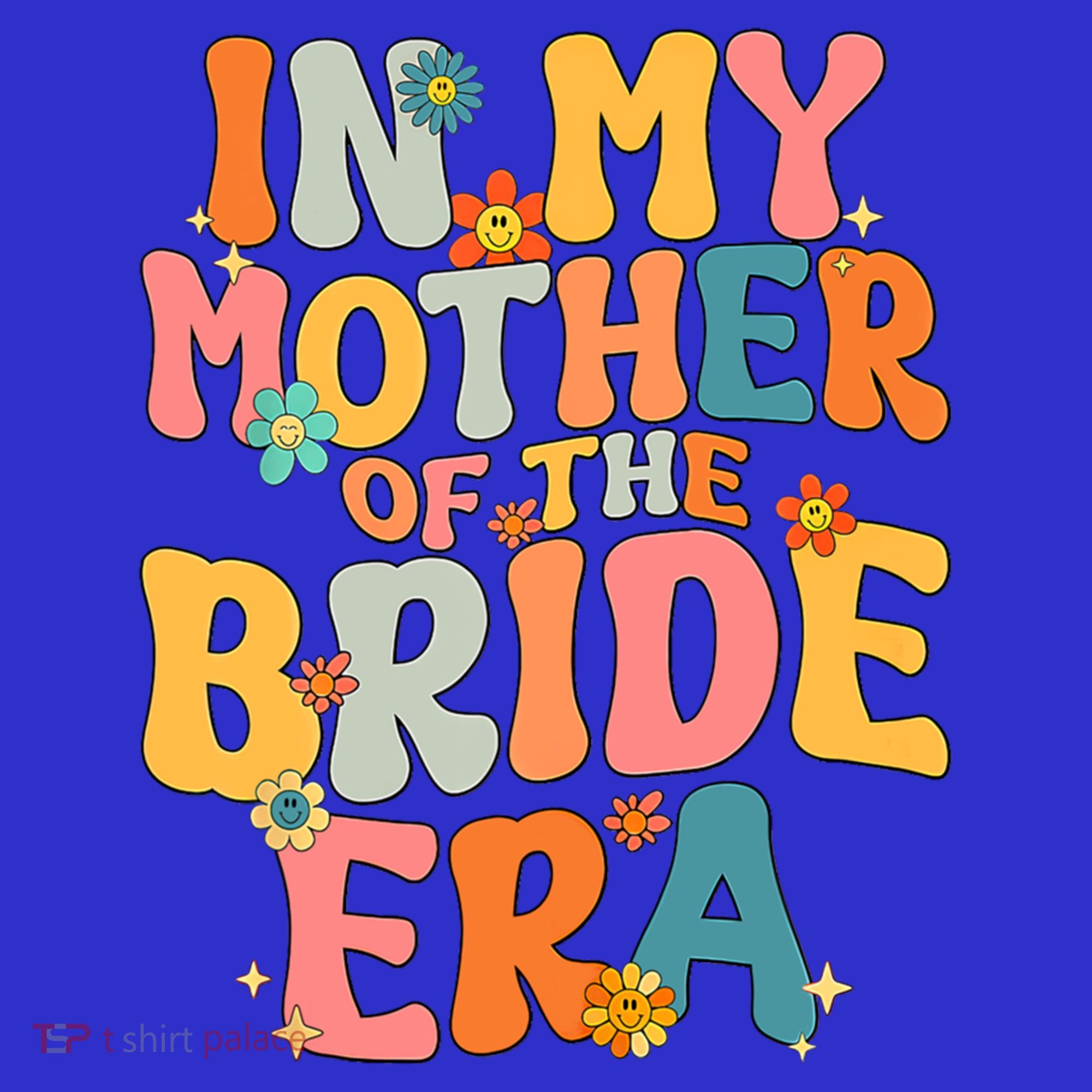 In My Mother Of The Bride Era Mother Of The Bride Funny Gift T-Shirt