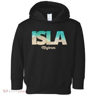Isla Mujeres Mexico Beach Vibes Beaches Toddler Hoodie