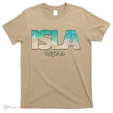 Isla Mujeres Mexico Beach Vibes Beaches T-Shirt