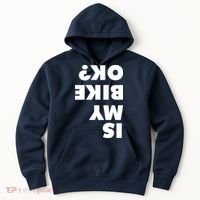 Is My Mountain Bike OK Funny Mountain Biking Biker Gift Hoodie thumb 0