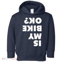 Is My Mountain Bike OK Funny Mountain Biking Biker Gift Toddler Hoodie thumb 0