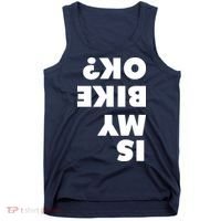 Is My Mountain Bike OK Funny Mountain Biking Biker Gift Tank Top thumb 0
