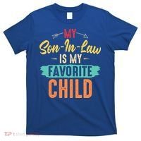 I'm My Mother In Laws Favorite Child Funny Parent T-Shirt thumb 0