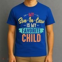 I'm My Mother In Laws Favorite Child Funny Parent T-Shirt thumb 3