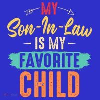 I'm My Mother In Laws Favorite Child Funny Parent T-Shirt thumb 7