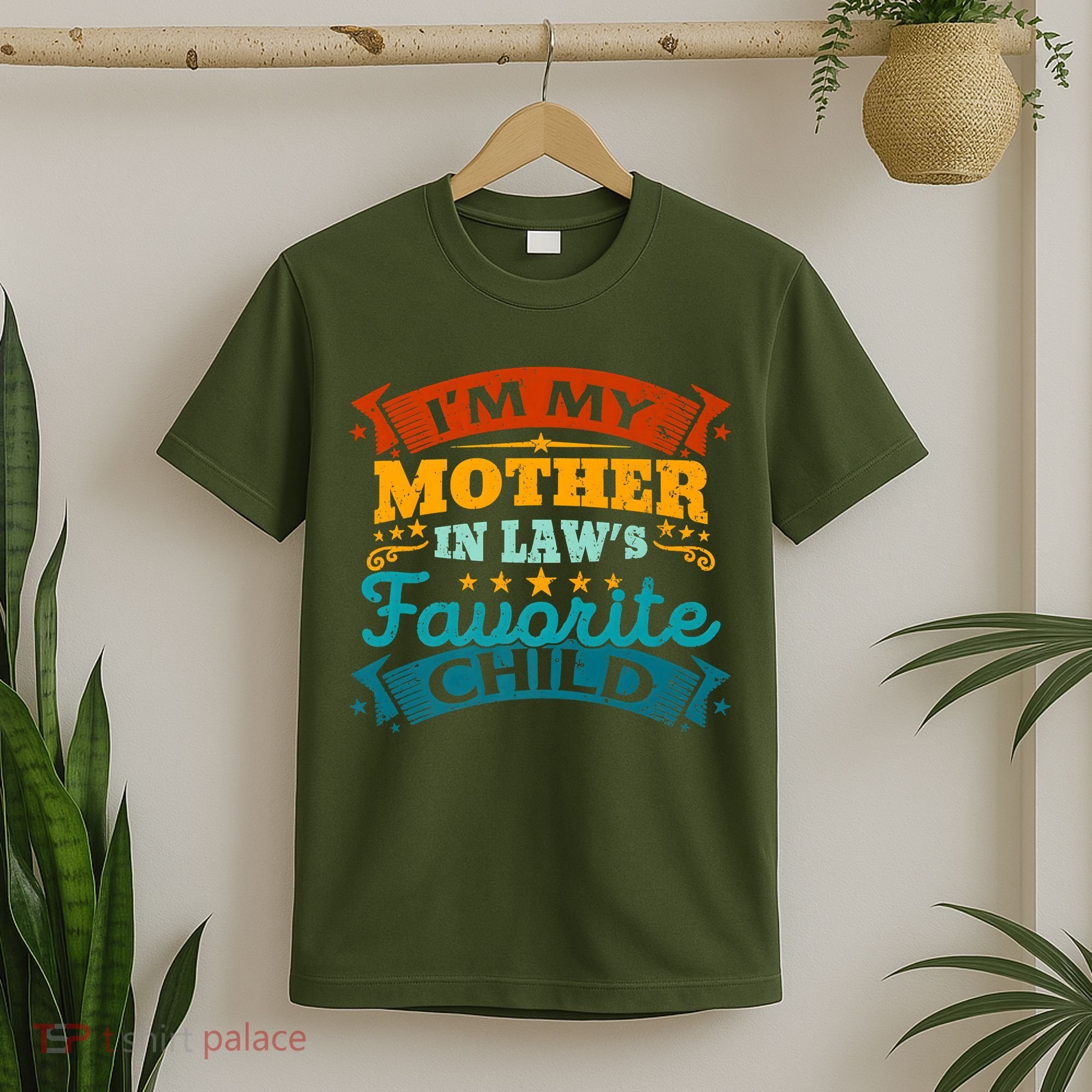 I'm My Mother In Laws Favorite Child Funny Parent Men Women T-Shirt