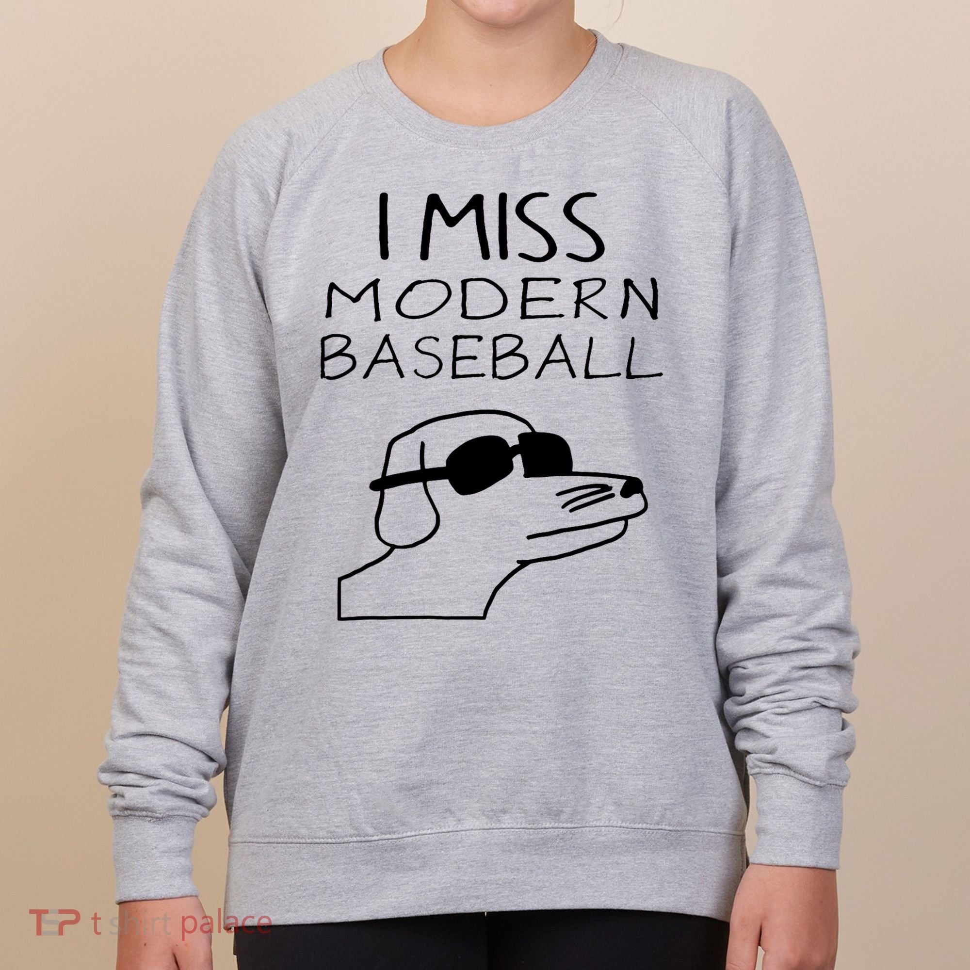 I Miss Modern Baseball Funny Dog Sport Lover Women's Sweatshirt