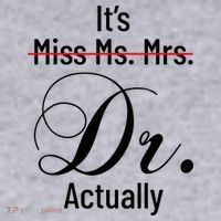 It's Miss Ms Mrs Dr Actually Doctor Graduation Women's Sweatshirt thumb 2