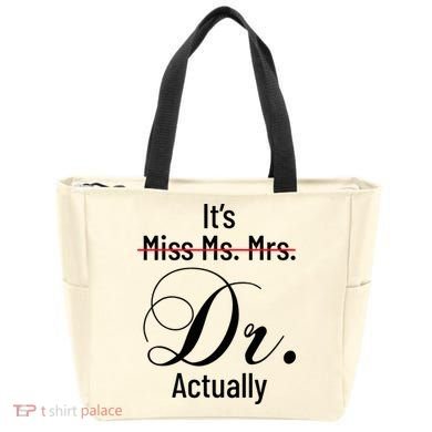 It's Miss Ms Mrs Dr Actually Doctor Graduation Tote Bag