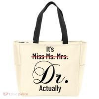 It's Miss Ms Mrs Dr Actually Doctor Graduation Tote Bag thumb 0