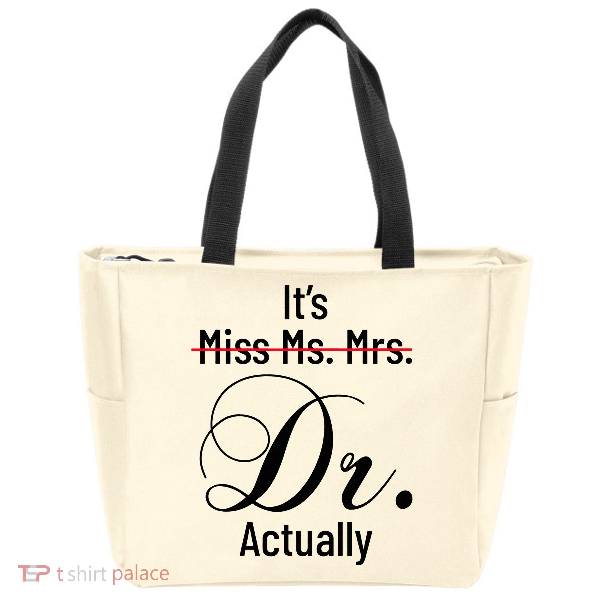 It's Miss Ms Mrs Dr Actually Doctor Graduation Tote Bag