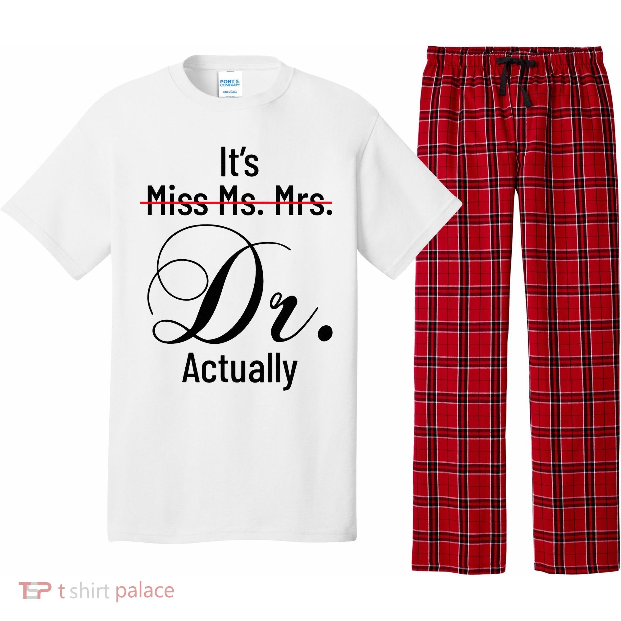 It's Miss Ms Mrs Dr Actually Doctor Graduation Pajama Set