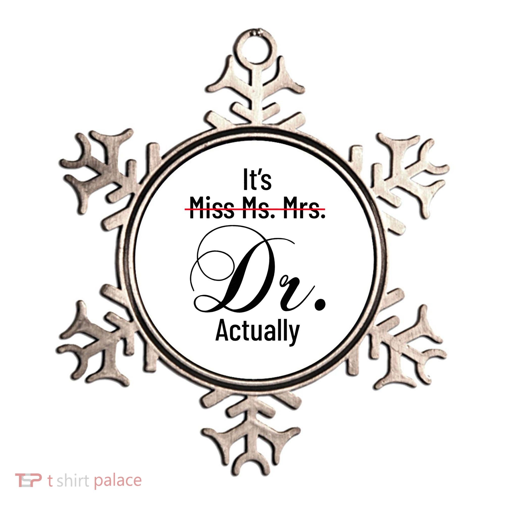 It's Miss Ms Mrs Dr Actually Doctor Graduation Ornament