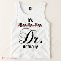 It's Miss Ms Mrs Dr Actually Doctor Graduation Tank Top thumb 2