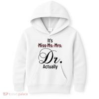 It's Miss Ms Mrs Dr Actually Doctor Graduation Kids Hoodie thumb 0