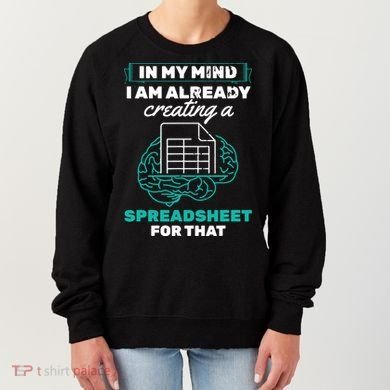 In My Mind Creating Spreadsheet Accountant Spreadsheet Women's Sweatshirt