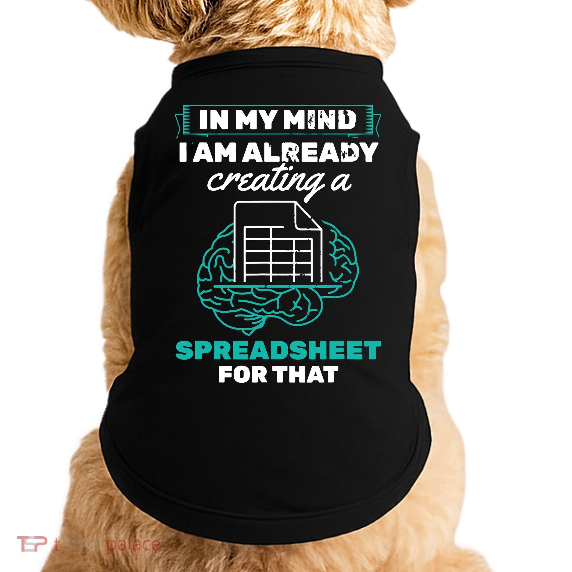 In My Mind Creating Spreadsheet Accountant Spreadsheet Doggie Tank