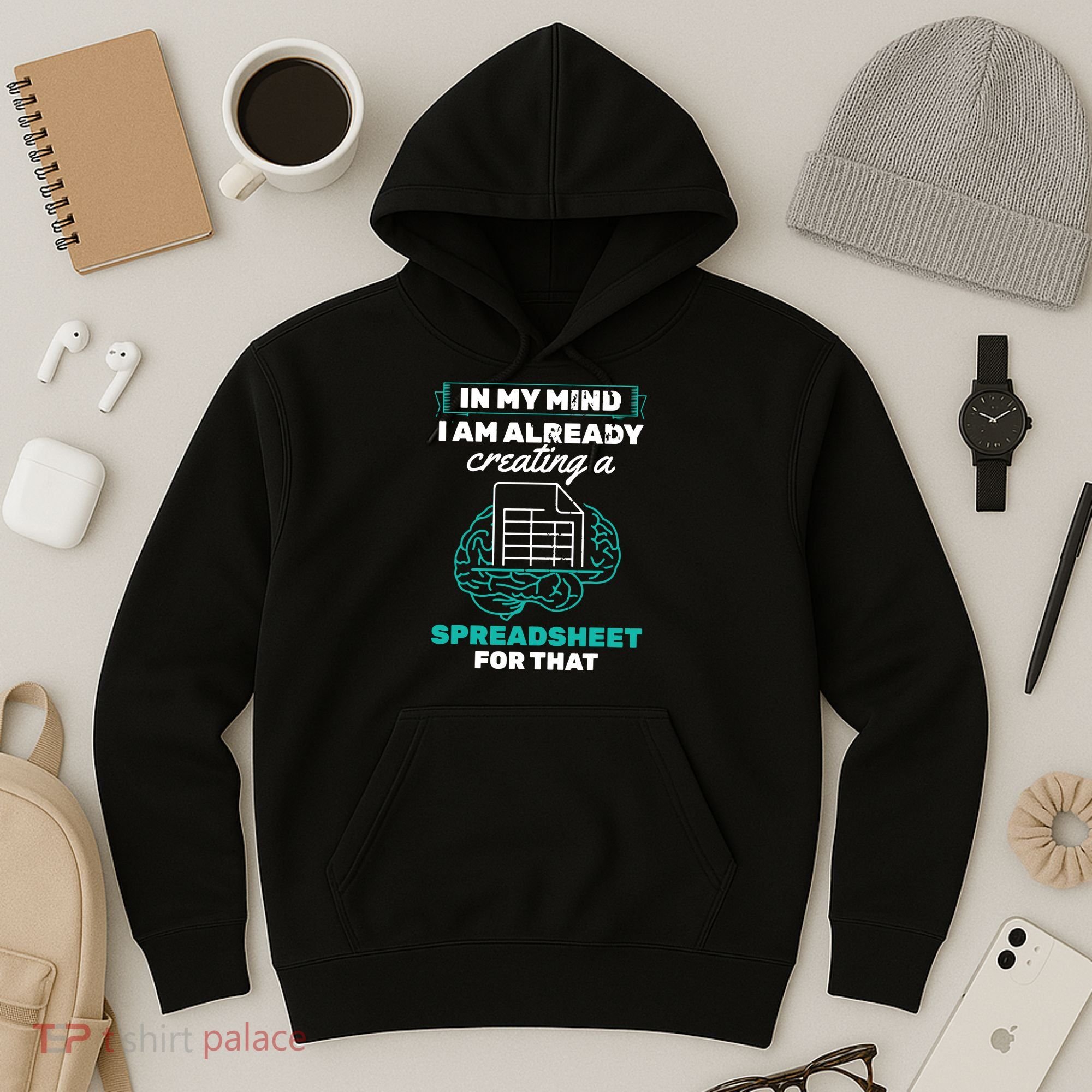 In My Mind Creating Spreadsheet Accountant Spreadsheet Hoodie