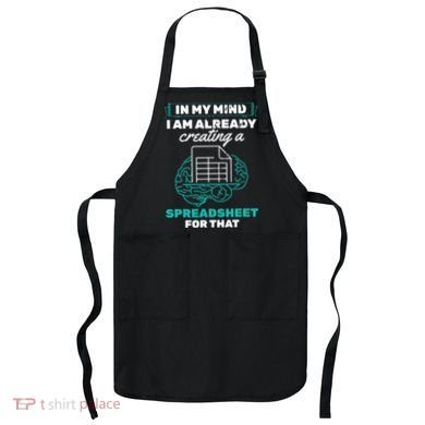 In My Mind Creating Spreadsheet Accountant Spreadsheet Apron