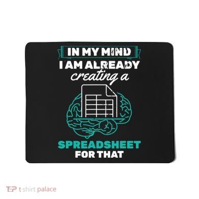 In My Mind Creating Spreadsheet Accountant Spreadsheet Mousepad
