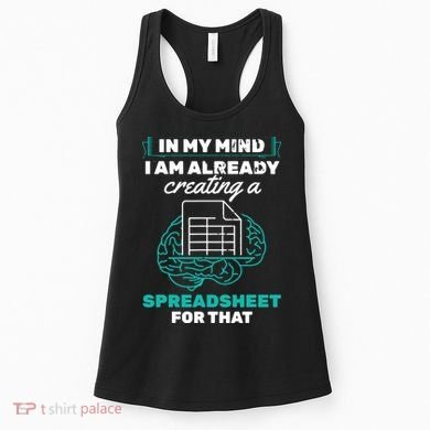 In My Mind Creating Spreadsheet Accountant Spreadsheet Women's Tank Top