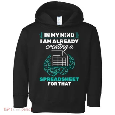 In My Mind Creating Spreadsheet Accountant Spreadsheet Toddler Hoodie