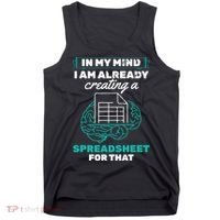 In My Mind Creating Spreadsheet Accountant Spreadsheet Tank Top thumb 0